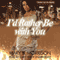 Id Rather Be with You (Unabridged) audio book by Mary B. Morrison