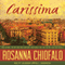 Carissima (Unabridged) audio book by Rosanna Chiofalo