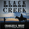 Black Horse Creek (Unabridged) audio book by Charles G. West