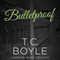 Bulletproof (Unabridged) audio book by T. C. Boyle