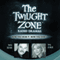 Now You Hear It, Now You Don't: The Twilight Zone Radio Dramas