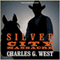 Silver City Massacre (Unabridged) audio book by Charles G. West
