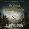 He Drank, and Saw the Spider: Eddie LaCrosse, Book 5 (Unabridged) audio book by Alex Bledsoe