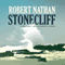 Stonecliff (Unabridged) audio book by Robert Nathan