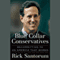 Blue Collar Conservatives: Recommitting to an America That Works (Unabridged) audio book by Rick Santorum