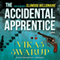 The Accidental Apprentice: A Novel (Unabridged) audio book by Vikas Swarup