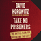 Take No Prisoners: The Battle Plan for Defeating the Left (Unabridged) audio book by David Horowitz