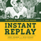 Instant Replay: The Green Bay Diary of Jerry Kramer (Unabridged) audio book by Jerry Kramer, Dick Schaap
