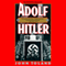 Adolf Hitler (Unabridged) audio book by John Toland