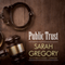Public Trust (Unabridged) audio book by Sarah Gregory