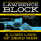 A Long Line of Dead Men: A Matthew Scudder Crime Novel, Book 12 (Unabridged) audio book by Lawrence Block