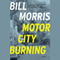 Motor City Burning (Unabridged)