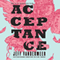 Acceptance: The Southern Reach Trilogy, Book 3 (Unabridged) audio book by Jeff VanderMeer