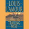 Trailing West (Unabridged) audio book by Louis L'Amour