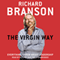 The Virgin Way: Everything I Know about Leadership (Unabridged) audio book by Richard Branson