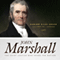 John Marshall: The Chief Justice Who Saved the Nation (Unabridged) audio book by Harlow Giles Unger