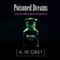 Poisoned Dreams: A True Story of Murder, Money, and Family Secrets (Unabridged) audio book by A. W. Gray