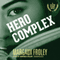 Hero Complex: Keaton School, Book 2 (Unabridged) audio book by Margaux Froley
