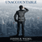 Unaccountable: How Elite Power Brokers Corrupt Our Finances, Freedom, and Security (Unabridged) audio book by Janine R. Wedel