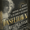 Tinseltown: Murder, Morphine, and Madness at the Dawn of Hollywood (Unabridged) audio book by William J. Mann