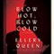 Blow Hot, Blow Cold (Unabridged) audio book by Ellery Queen