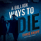 A Billion Ways to Die (Unabridged) audio book by Chris Knopf