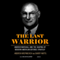 The Last Warrior: Andrew Marshall and the Shaping of Modern American Defense Strategy (Unabridged) audio book by Andrew Krepinevich, Barry Watts