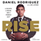 Rise: A Soldier, a Dream, and a Promise Kept (Unabridged) audio book by Daniel Rodriguez