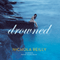 Drowned (Unabridged) audio book by Nichola Reilly