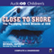 Close to Shore: The Terrifying Shark Attacks of 1916 (Unabridged)