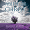 Abide in Christ (Unabridged) audio book by Andrew Murray