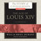 The Age of Louis XIV: The Story of Civilization, Book 8 (Unabridged) audio book by Will Durant, Ariel Durant
