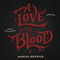A Love Like Blood (Unabridged) audio book by Marcus Sedgwick