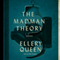 The Madman Theory (Unabridged) audio book by Ellery Queen