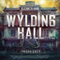 Wylding Hall (Unabridged) audio book by Elizabeth Hand