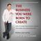 The Business You Were Born to Create: How to Make Your Living Doing the Work You Were Born For (Unabridged)