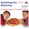 Banish the Bickering: How to Manage Sibling Rivalry in Your Family (Unabridged) audio book by Sue Atkins