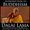 Dalai Lama: Introduction to Buddhism audio book by His Holiness the Dalai Lama