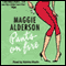Pants on Fire (Unabridged) audio book by Maggie Alderson