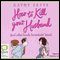 How to Kill Your Husband: And Other Handy Household Hints (Unabridged) audio book by Kathy Lette