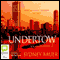 Undertow (Unabridged) audio book by Sydney Bauer