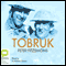 Tobruk (Unabridged) audio book by Peter FitzSimons