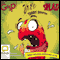 Gasp! Splat! Zapt!: Three Explosive Adventures In One (Unabridged) audio book by Terry Denton