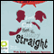 Joel and Cat Set the Story Straight (Unabridged) audio book by Nick Earls, Rebecca Sparrow