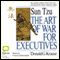 The Art of War for Executives (Unabridged) audio book by Donald G. Krause