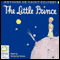 The Little Prince (Unabridged) audio book by Antoine de Saint-Exupery