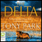 The Delta (Unabridged) audio book by Tony Park