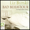 Bad Behaviour (Unabridged) audio book by Liz Byrski