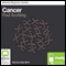 Cancer: Bolinda Beginner Guides (Unabridged) audio book by Paul Scotting
