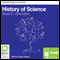 History of Science: Bolinda Beginner Guides (Unabridged) audio book by Sean F. Johnston